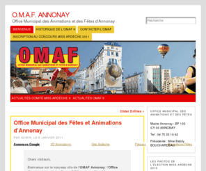 omaf.fr: OMAF Annonay. Office Municipal des Animations et Fêtes d'Annonay en Ardèche.
OMAF Annonay. Office Municipal des Animations et des Fêtes d'Annonay en Ardèche. Organisation des évènements, fêtes, animations et concerts à Annonay.