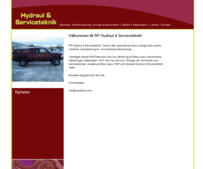 rphydraul.com: stockholm industrimaskiner serviceteknik trädgårdsmaskiner reparatörer maskiner reparationer entreprenad hydraulik tyresö rp hydraul & serviceteknik
RP Hydraul & Serviceteknik i Tyresö utför reparationer på bl.a. trädgårdsmaskiner.