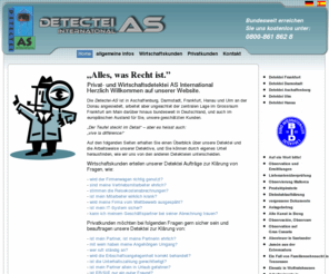 detectei-as.de: Detektei Detektiv Darmstadt Frankfurt Ulm Hanau Aschaffenburg
Detektei AS + Detektiv für Wirtschaft und Privat in Frankfurt am Main, Darmstadt, Aschaffenburg, Ulm, Hanau ... Deutschland, Spanien (Mallorca), Polen. 