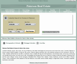 patersonhomes4sale.com: Paterson NJ Real Estate | Find Paterson Homes for Sale in New Jersey
Search the Latest Paterson Homes for Sale! View Paterson NJ Real Estate Listings (Updated Daily), Houses with Pictures, Foreclosures, Recent Price Reductions and Local Info for Paterson New Jersey.