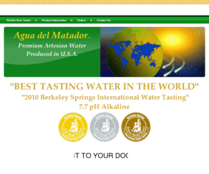 aguadelmatador.com: Agua del Matador, premium bottled water. Best tasting water in the world!.
AGUA DEL MATADOR- Premium Spring Water.