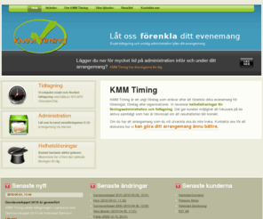 kmmtiming.se: KMM Timing - Hem
KMM timing förenklar ditt arrangemang genom exakt tidtagning och smidig administration.