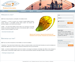 mer-7.org: mer7 - Biodiesel market information
mer7 provides an online biodiesel information system developed by professionals for professionals. Our information system includes daily news, weekly bulletins, a graphic analyser and a resource centre.
