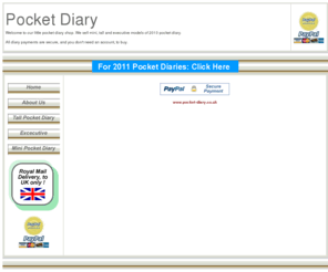 pocketdiary.net: Pocket Diary: 2010 Pocket Diaries, A6 diaries, A7 diaries, tall slim pocket diary.
Pocket Diary: Pocket Diaries, including executive pocket diary, tall and mini 2010 pocket diaries. Pocket appointment diary, for UK only.