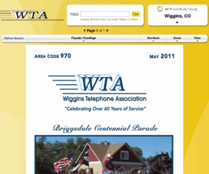 411wta.com: Wiggins, CO
Online Directories. Telephone books include white pages, yellow pages, community section.