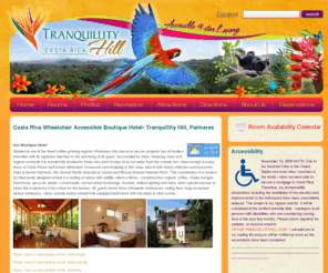 tranquillityhill.com: Tranquillity Hill boutique hotel Palmares Costa Rica
For a luxurious Costa Rica vacation travel to Tranquillity Hill boutique hotel. It is a wheelchair Accessible 4-Star luxury hotel/inn in Zaragoza Palmares- the central valley area near Atenas- where adventure and tourism beckons.