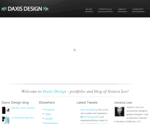 daxisdesign.com: Daxis Design l Portfolio and Blog of Jessica Lee
Jessica Lee is an accessories/graphic designer and a visual artist located in Southern California, U.S.  She loves fashion, animals, and all forms of art.