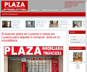 plazainmo.es: Su inmobiliaria de confianza en Lucena Compra - Venta de pisos, casas, chalets, ...
Plaza Inmobiliaria Lucena donde encontrará casas y pisos en lucena