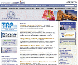 mn.gov: Minnesota North Star
   		 : Home
State of Minnesota's official web site and portal to government information and services. Minnesota governments homepage, contains sections for Online Services, What's New, Navigational links, Featured Site, Quick Links, Licensing and Forms, Kids Page, About Minnesota and Government Directory.  When registered user logs in, page will be personalized to show various info dependent on profile selection.