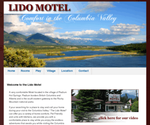thelidomotel.com: The Lido Motel
The Lido Motel offers an affordable place to stay while visiting the beautiful Columbia Valley and Radium Hot Springs.