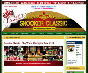 trade-on.net: SNOOKER CLASSIC | SNOOKERSTARS in Mitteldeutschland
Snooker-Classic 2011 - The World Champion Tour - Die Snookerstars in Mitteldeutschland, ein einmaliges Event, sehen Sie die Ikonen des Snookersport live.