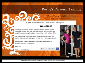 busbystraining.com: Busby's Personal Training
This is a personal training studio in New Braunfels, Texas.  We offer fitness, weight loss, nutritional counseling and exercise.