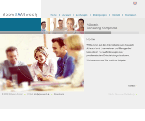 auwach.info: AUwach GmbH - Management- Consulting, Beratung und Kompetenz
AUwach berät Unternehmer und Manager bei besonderen Herausforderungen oder problematischen Entscheidungssituationen