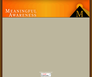 meaningfulawareness.net: Meaningful Awareness
Meaningful Awareness is a designer of comprehensive financial educational materials that are scheduled for release on November 11, 2011.