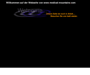 medical-mountains.com: Willkommen
Willkommen auf einer neuen Webseite!