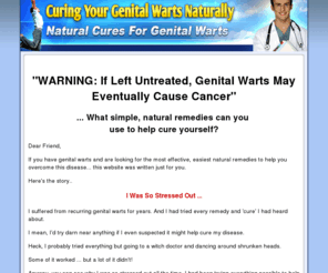 treatwartsgenital.com: Treating Genital Warts Naturally
Treat your Genitals Warts naturally, with these simple guidlines.