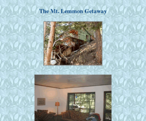 ur-net.com: The Mt Lemmon Getaway
Rental cabins on Mt. Lemmon, Arizona, in delighteful Summerhaven --- 25 miles from Tucson