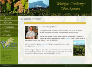 philippebetemps.com: Vin de Savoie Apremont Philippe Betemps
Philippe Betemps une qualité reconnue, un viticulteur médaillé