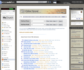 hymnaudio.com: SermonAudio.com - Online Hymnal
The largest library of over 409,000 free MP3 audio sermons and podcasts from conservative Christian churches on the web, live audio and video webcasts, video and pdf sermons, web stores, online bible   online hymnal