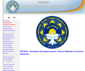 setras.ro: Setras
Setras - Societatea Europeana pentru Tehnica Radianta si Armonie Spirituala - Asociatie Umanitara Non Profit - The European Radiance Tehnique Association And Spiritual Harmony