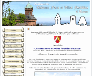 chateauxforts-alsace.org: Association des Châteaux forts et des ville fortifiées d'Alsace
Association des Châteaux forts et des ville fortifiées d'Alsace