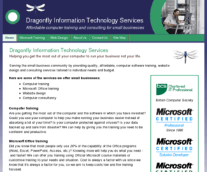 dragonfly-it.com: Dragonfly-IT
Serving the small business community providing quality affordable computer software training, website design and consulting services taylored to individual needs and budget.