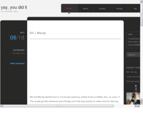 yayyoudidit.com: Yay, You Did It
Yay, You Did It puts together professional, affordable and wonderful wedding videos for couples who want a creative, music-video style product.