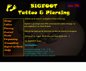 bigfoot.nl: Bigfoot Tattoo & Piercing, Bergen op Zoom
De website van Bigfoot Tattoo & Piercing in Bergen op Zoom.