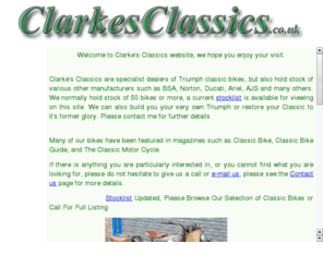 clarkesclassics.co.uk: Clarkes Classics.co.uk - The best online Classic British Motorcycle dealer - Specialists in Triumph's
Clarkes Classics.co.uk - The best online Classic British Motorcycle dealer - Specialists in Triumph's