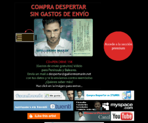 guillermomarin.net: Web oficial de Guillermo Marin
Web Oficial de Guillermo Marín: Escucha su disco completo y descubre el formato de PEN DRIVE en el que presenta DESPERTAR