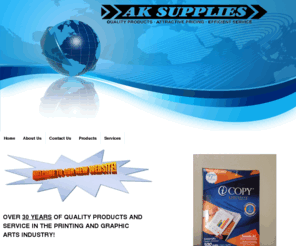 aksupplies.org: A K Supplies - Home
AK Supplies is a company which provides the graphic art industry with papers, paperboards, printing supplies etc, as well as a range of toners and envelopes.