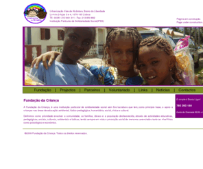 fundacaodacrianca.org: Fundação da Criança
Site oficial da Fundação da Criança.