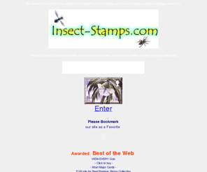 insect-stamps.com: Insect-Stamps.com Stamps topical stamps,bugs,butterflies,spiders insect-stamps,topical stamps,bugs,butterflies, insects, spiders, grasshoppers, beetles, crickets, lady bugs, caterpillars,Collectable,see,view,images,pictures,jpg,gif,
View bugs,butterflies,spiders insect-stamps,topical stamps,bugs,butterflies, insects, spiders, grasshoppers, beetles, crickets, lady bugs, caterpillars,topical stamps, Collectable,see,view,images,pictures,jpg,gif,photos,stars, Postage, Stamps, Collect, Collecting, Collectible, Collectable, full COLOR,Topical,discount prices, jpg, view, images, see images,pictures,jpg,gif,photos,stars, Postage, Stamps, Collect, Collecting, Collectible, Collectableeby Greg Caron Stamps, collectable US, Award winning site has largest selection of viewable topical stamps in the USA