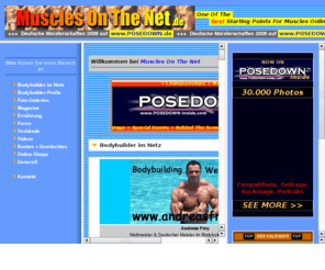 musclesonthenet.de: Muscles On The Net - Links zu Bodybuilding und Kraftsport aus aller Welt
Muscles On The Net - Links zu Bodybuilding und Kraftsport aus aller Welt - The Bodybuilding Directory - One Of The Best Starting Points For Muscles Online