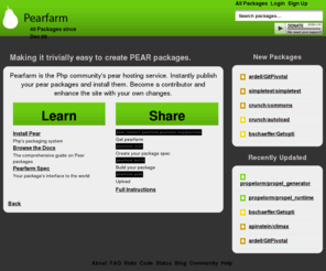 pearfarm.org: Pearfarm:Making it trivially easy to create PEAR packages.
Pearfarm is the Php community's pear hosting service. Instantly publish your pear packages and install them. Become a contributor and enhance the site with your own changes.