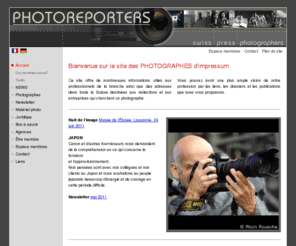 photoreporters.ch: Photoreporters - Swiss press photographers - Accueil
Site de la section des photographes d'"impressum", les journalistes suisses