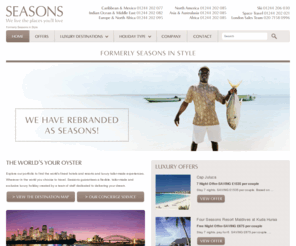 seasonsinstyle.com: Seasons | Luxury Holidays, Luxury Hotels, Tailor Made Holidays, Exclusive Holidays
Luxury tour operator specialising in tailor made luxury holidays worldwide. Featuring luxury five star hotels from around the globe.