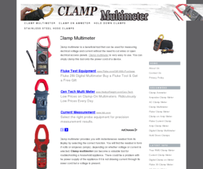 clampmultimeter.org: Clamp Multimeter — The Best Information About Clamp Multimeter and Parts
Finding the best information about clamp multimeter, Fluke clamp meter, clamp on ammeter, hold down clamps, stainless steel hose clamps and other related products.