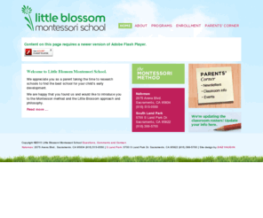 littleblossom.org: Little Blossom Montessori School
With two locations in Sacramento, CA, Little Blossom Montessori School is an independent learning environment specifically designed for young children and their individual needs.