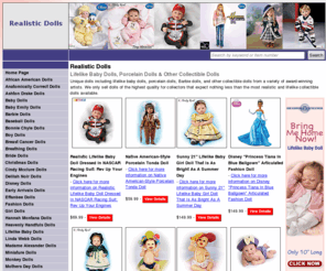 realistic-dolls.com: Realistic Dolls - Lifelike Baby Dolls, Porcelain Dolls & Other Collectible Dolls
Unique dolls including lifelike baby dolls, porcelain dolls, Barbie dolls, and other collectible dolls from a variety of award-winning artists.