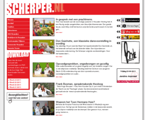 scherper.nl: De Scherper
De Scherper is een wekelijkse uitgave van Stichting De Scherper, huis-aan-huis bezorgd in Vlijmen, Drunen, Heusden, Haarsteeg, Nieuwkuijk, Elshout, Herpt, Hedikhuizen, Heesbeen, Doeveren, Engelen en de Haverleij.