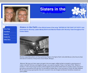 sistersinthefaith.com: Home Page
Sisters in the Faith, Women of the Church of God, Assembly of God, Womens conference, Sue Smith, Mandy Bohm, sisters in the fight of faith, sisters, music, Christian, award winning song