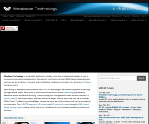 westbaseuk.net: M2M connectivity experts  - UK leader for 3G router, HSUPA gateways, and M2M Gateways supplies - Westbase Technology
UK Supplier for 3G routers for M2M applications, HSUPA gateways
 , 3G wireless routers, Fixed IP SIMs and much more!