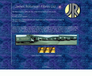 jrfibres.co.uk: James Robinson 
Fibres Ltd - Suppliers of virgin fibres with a fibre waste division.
James Robinson 
Fibres Ltd - Suppliers of virgin fibres with a fibre waste division.