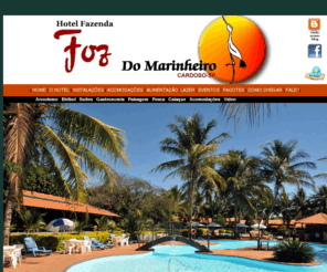 fozdomarinheiro.com.br: Hotel Fazenda Foz Do Marinheiro - Lazer de verdade é aqui!
O Hotel fazenda Foz do Marinheiro está localizado na região de Rio Preto na cidade de Cardoso, interior de SP e conta com muito lazer em meio ás águas de uma das maiores represas do país. Pesca e lazer.