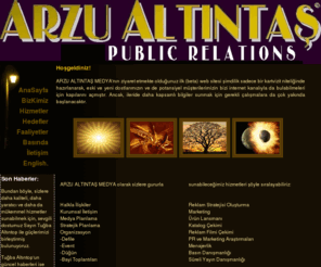 arzualtintas.com: .:. ARZU ALTINTAŞ PUBLIC RELATIONS .:. Ana Sayfa / Home Page .:.
halkla ilişkiler, medya, pr, public relations, organizasyon, defile, coach, celebrity, reklam, proje, spor, sponsor, konser, magazin, moda, fuar, festival, lansman, klip, artist, manken, podyum, tur