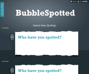 bubblespotted.com: BubbleSpotted
The cute girl in class, the hot guy at the gym, we've all been there. It's the moment when you see someone, try to build up the courage to talk to them and by the time you do they're gone forever....