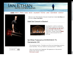 ianethancase.com: Ian Ethan - Open Land Music
Official Website of Acoustic Double-Neck Guitarist Ian Ethan