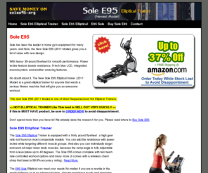 solee95.org: Sole E95 | Get BEST PRICE On Sole E95 (2011 Model)
Sole E95 Elliptical Trainer User Review, Features. Save Time And Money Searching For Sole E95 with Best Price. Also get FREE Shipping for Sole E95