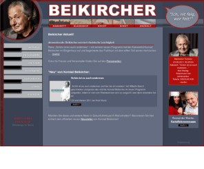 beikircher.de: Konrad Beikircher - Offizielle Website
Das hier ist die offizielle homepage von KONRAD BEIKIRCHER, dem 